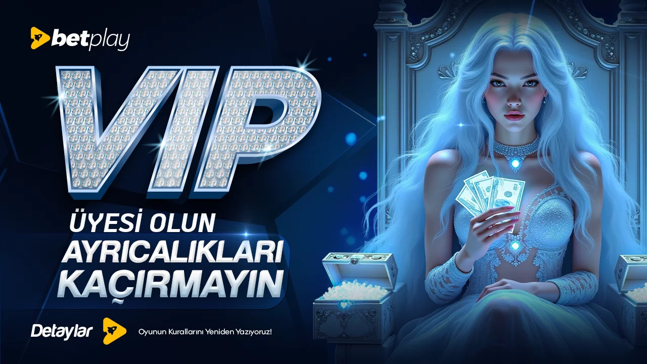 PLAY VIP DÜNYASI!